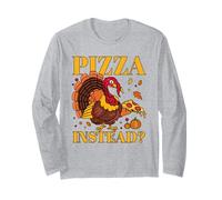 La Dinde Laisse Manger de la Pizza au Lieu de l'Action de grâce drôle Manche Longue