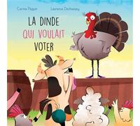 La dinde qui voulait voter