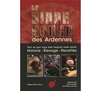 La dinde rouge des Ardennes: Tout ce vous avez toujours voulu savoir (histoire, élevage, recettes)
