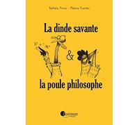 La dinde savante & la poule philosophe