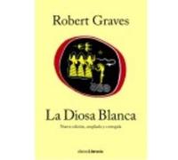 La Diosa Blanca: Nueva Edición, Ampliada Y Corregida - Graves, Robert Graves, Robert (Auteur)