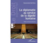 La diplomatie au service de la dignité humaine
