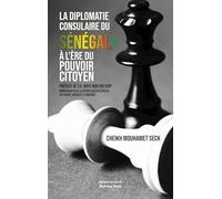 La diplomatie consulaire du Sénégal à l’ère du pouvoir citoyen