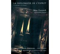 La Diplomatie de l'esprit. De Montaigne à La Fontaine