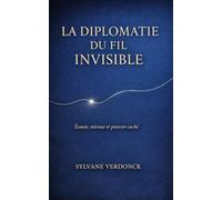 La diplomatie du fil invisible: Ce que les femmes savent lire quand quand le pouvoir vacille