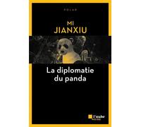 La diplomatie du panda - Jianxiu Mi - L'aube Eds De - broché - Roman