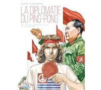 La Diplomatie du ping-pong: 1971. Un hippie rapproche la Chine et les États-Unis