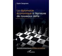 La diplomatie économique à l'épreuve de nouveaux défis