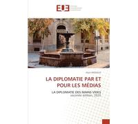 La Diplomatie Par Et Pour Les Médias