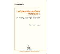 La Diplomatie Publique Marocaine : Une Stratégie De Marque Religieuse ?