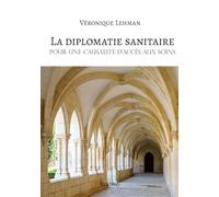 La diplomatie sanitaire, pour une causalité d'accès aux soins