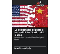 La diplomazia digitale e la rivalità tra Stati Uniti e Cina