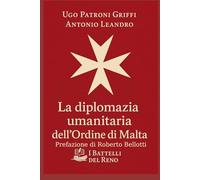 LA DIPLOMAZIA UMANITARIA DELL’ORDINE DI MALTA