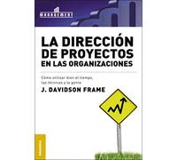 La Direccion De Proyectos En Las Organizaciones/ The Project Management