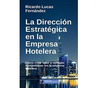 La Dirección Estratégica En La Empresa Hotelera
