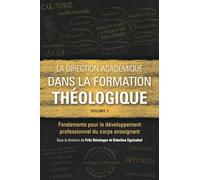 La direction académique dans la formation théologique. Volume 3: Fondements pour le développement professionnel du corps enseignant