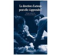 La Direction D'acteurs Peut-Elle S'apprendre ?