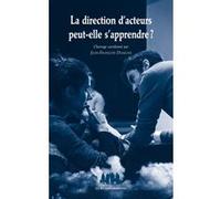 La direction d'acteurs peut-elle s'apprendre ? Jean-François Dusigne (Auteur)