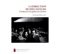 La direction de spectateurs: Création et réception au cinéma