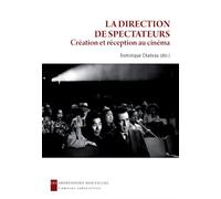 La direction de spectateurs Création et réception au cinéma - Collectif - Impressions Nouvelles - broché - Essai