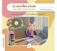 La direction d'ecole - une autre facon de faire - Nathalie Indelicato - Sesames Les Editions - broché - Guide
