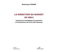 La Direction Du Budget Au Mali - Instrument Stratégique De Prévision Et D'exécution De La Loi Des Finances