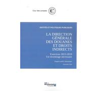 La direction générales des douanes et droits indirects - Cour Des Comptes - Documentation Francaise - broché - Etude