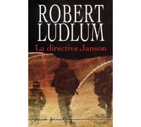 La directive janson - Robert Ludlum - Grasset - broché - Roman