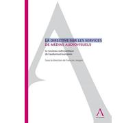 La directive sur les services de médias audiovisuels - le nouveau cadre juridiqu Sous la direction de françois jongen - Jongen f. - Anthemis - broché - Etude