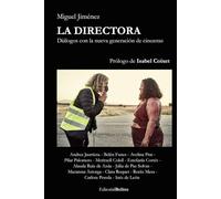 La Directora: Diálogos con la nueva generación de cineastas