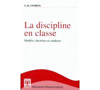 La discipline en classe. Modèles, doctrines et conduites