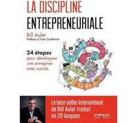 La discipline entrepreneuriale Bill Aulet (Auteur)