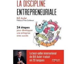 La discipline entrepreneuriale Bill Aulet (Auteur)