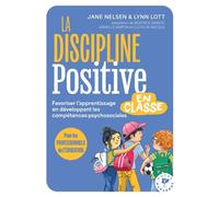 La discipline positive dans la avoriser l'apprentissage en développant les compétences psychosociales - Jane Nelsen - Marabout - Poche - Essai
