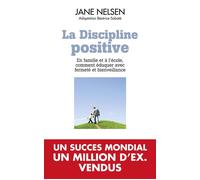 La discipline positive En famille et a l'ecole comment eduquer avec fermete et bienveillance - J. Nelsen - Du Toucan Eds - broché - Etude