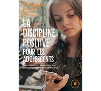 La discipline positive pour les adolescents