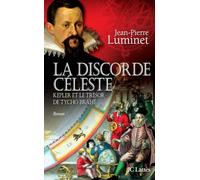 La Discorde Céleste : Kepler et le Trésor de Tycho Brahé