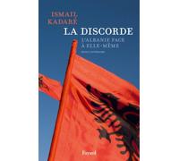 La Discorde: L'Albanie face à elle-même