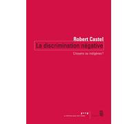 La Discrimination négative: Citoyens ou indigènes?