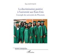 La Discrimination Positive À L'université Aux Etas-Unis - L'exemple Des Universités Du Wisconsin