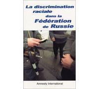 La discrimination raciale dans la Fédération de Russie