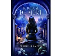 La diseuse de mort - Christelle Da Cruz - Plumes Du Web - relié - Roman