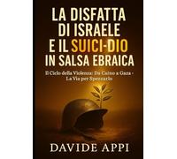 LA DISFATTA DI ISRAELE E IL SUICIDIO IN SALSA EBRAICA.: Il Ciclo della Violenza: Da Caino a Gaza - La Via per Spezzarlo
