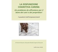 La disfunzione cognitiva canina: Un problema da affrontare per il bene dei cani e dei proprietari