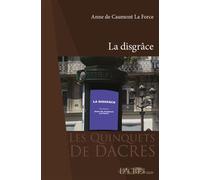 La disgrâce - Anne de Caumont La Force - Dacres - broché - Théâtre