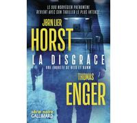 La disgrâce Une enquête de Blix et Ramm - Jorn Lier Horst - Gallimard - broché - Roman