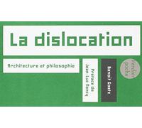 La dislocation: Architecture et philosophie