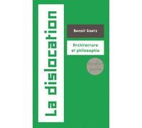 La dislocation Architecture et philosophie - Benoît Goetz - Verdier - Poche - Essai