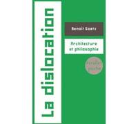 La dislocation: Architecture et philosophie