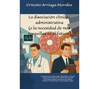 La disociación clínico-administrativa: Y la necesidad de más rosquillas en el futuro